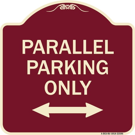 Signmission Parallel Parking Only with Bidirectional Arrow Heavy-Gauge Aluminum Architectural Sign A-DES-BU-1818-23506